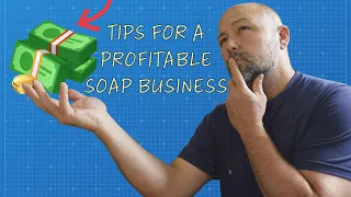 BEST TIPS for Starting Your SOAP Making Business