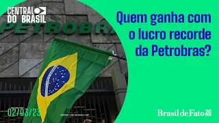 Quem ganha com o lucro recorde da Petrobras?