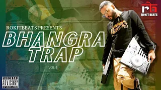 BHANGRA TRAP (feat. Karan Aujla, Big Boi Deep , Vsinghs , Diljit, Pavvan & more ) | Rokitbeats