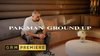 Pak-Man - Ground Up [Music Video] | GRM Daily