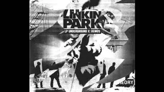 Linkin Park Underground 10 (LPU 10) - Pretend To Be (demo)