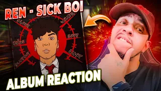 REN - SICK BOI  FULL ALBUM (LIVE REACTION) (RE-UPLOAD)