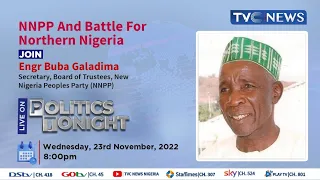 NNPP and Battle for Northern Nigeria | POLITICS TONIGHT