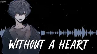 【Nightcore】Born Without A Heart [Male version/lyrics]