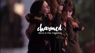 Charmed | We’re In This Together