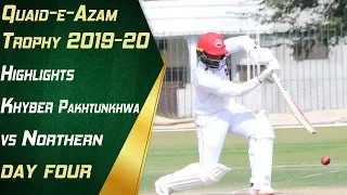 Highlights | Khyber Pakhtunkhwa v Northern Day Four | Quaid-e-Azam Trophy 2019-20 | PCB