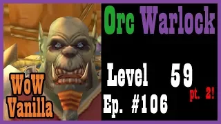 Eastern Plaguelands and Scourge Invasions! Ep. #106 [Vanilla / Classic World of Warcraft Let's Play]