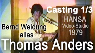 Bernd Weidung alias Thomas Anders : Casting 1/3 - Hansa Video-Studio 1979