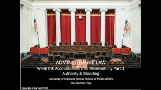 Admin Law Week 10: Accountability thru Reviewability Part 1 - Authority & Standing