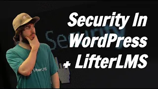 6 Best Security Tips For LifterLMS + WordPress