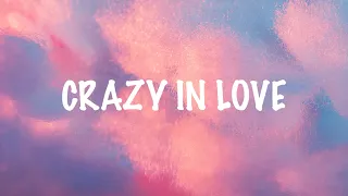 Beyoncé - Crazy In Love ft. JAY Z