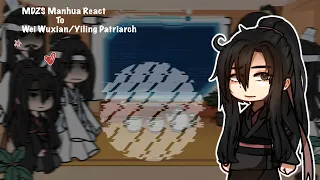 『MDZS Manhua React To Wei Wuxian/Yiling Patriarch 』Original� (Pls check desc! (⁠ ⁠；⁠∀⁠；⁠)♡)