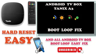 BOOT LOOP FIX✅EASY👉ANDROID TV BOX {TANIX A3 }AND ALL ANDROID TV BOX👈#androidbox #bootloop #hardreset