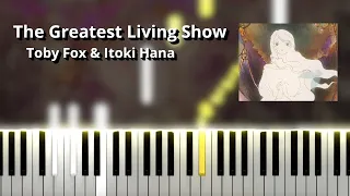 The Greatest Living Show - Toby Fox, 糸奇はな Itoki Hana (Piano Tutorial)