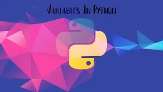 Python Tutorial To Understand Variables