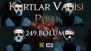 Kurtlar Vadisi Pusu 249. Bölüm HD | English Subtitles | ترجمة إلى العربية