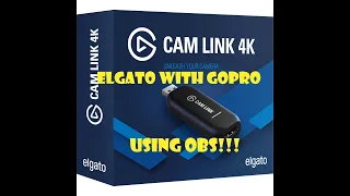 Elgato Camlink with GoPro Camera using OBS