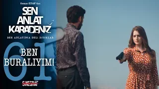 Mercan’dan güç gösterisi! - Sen Anlat Karadeniz 61.Bölüm