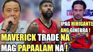 GINEBRA MAVERICK AHANMISI TRADE NA | FAJARDO IPAG HIHIGANTE ANG GINEBRA !