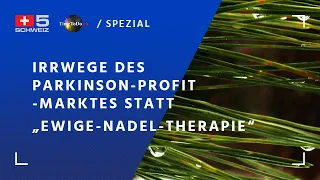 Irrwege des Parkinson-Profit-Marktes statt „Ewige-Nadel-Therapie“ von Dr. Werth, TTD vom 16.06.21