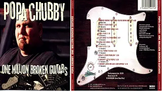 Popa Chubby – One Million Broken Guitars