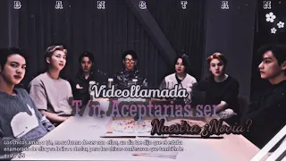 Imagina con bts / Videollamada / T/n ¿Aceptarias ser nuestra novia? / Cap unico