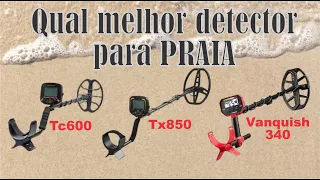 Qual é o melhor detector de metais para Praia. Teste areia. TC600, TX850 e Vanquish 340