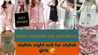 Girls-womens nightwear top and shorts designs#trendy night suit designs 2021