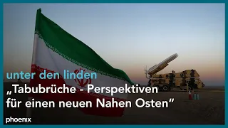 unter den linden: "Tabubrüche - Perspektiven für einen neuen Nahen Osten"