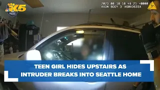 Police: Teen girl hides upstairs as intruder breaks into Seattle home