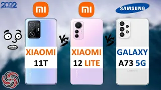 XIAOMI 11T VS XIAOMI 12 LITE VS SAMSUNG A73