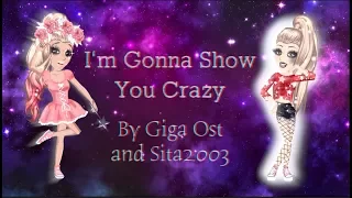 I'm Gonna Show You Crazy - MSP (Collab video)