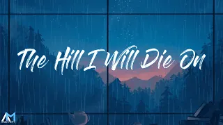 Alec Benjamin - The Hill I will Die On (Lyrical)