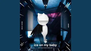 ice on my baby- sped up + reverb