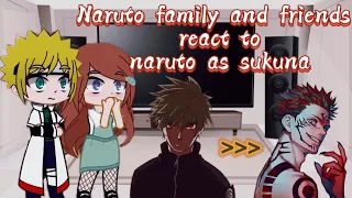 Naruto family and friends react to Naruto as sukuna/@gachalife/ @gachacharacters/ @mrvectorpath