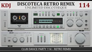 RETRO REMIX (Club Dance Party 114 - KDJ 2023)