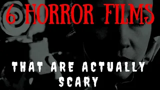 6 Horror Movies That Are Actually Scary (VOL. 6)