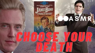 ⚪⚪ASMR - Choose Your Death! / An ASMR Choose Your Own James Bond Adventure