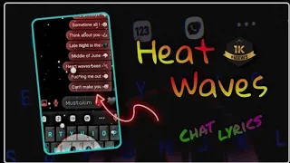 Heat Waves chat lyrics XML project file 😥🥀 | Heat waves #xml edit | #alightmotion |