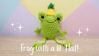 Frog with Hat Crochet Amigurumi Tutorial - Minimal Sewing!