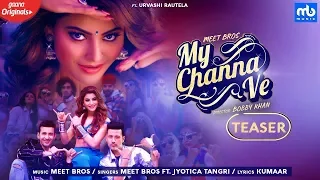 My Channa Ve - Teaser _ Meet Bros Ft. Jyotica Tangri _ Urvashi Rautela _ GaanaOriginals _ Kumaar