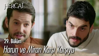 Harun ve Miran karşı karşıya - Hercai 29. Bölüm