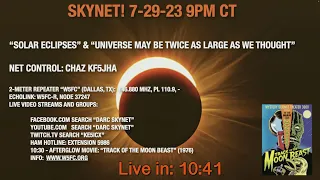 Skynet 7-29-23 "Solar Eclipses" & "Universe May Be Twice as Large as Thought"  9PM CT