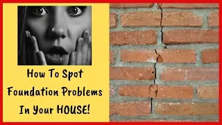 Foundation Problems - How To Spot Signs of Foundation Problems