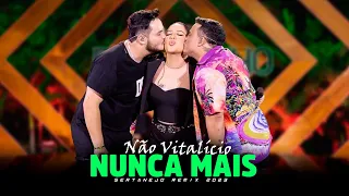 NÃO VITALÍCIO (NUNCA MAIS) - Matheus & Kauan, Mari Fernandez [ SAMUKA PERFECT REMIX ] REMIX 2023