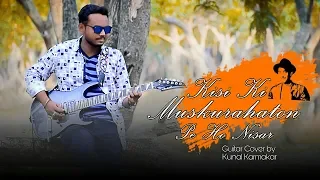 Kisi Ki Muskurahaton Pe Ho Nisar ||Guitar Solo|| Guitar solo by Kunal Karmakar