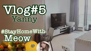 Yanny’s Vlog#5 Stay Home With Meow