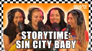 Storytime: SIN CITY BABY | Oddvice Ep. 7