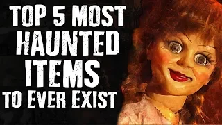 Top 5 Most HAUNTED ITEMS to Ever Exist