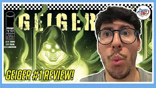 Geiger #1 Review & Reactions